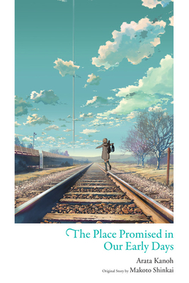 The Place Promised in Our Early Days by Makoto Shinkai, Arata Kanoh