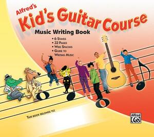 Alfred's Kid's Guitar Course Music Writing Book by L. C. Harnsberger, Ron Manus