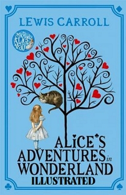 Alice's Adventures in Wonderland Illustrated by Lewis Carroll