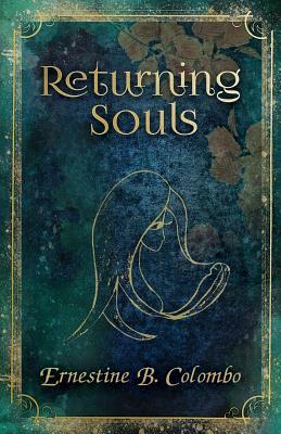 Returning Souls by Ernestine B. Colombo