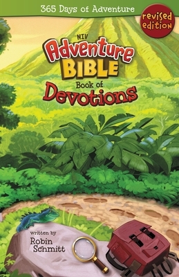 Adventure Bible Book of Devotions, NIV: 365 Days of Adventure by Robin Schmitt