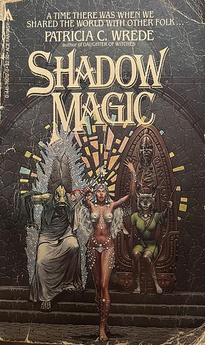 Shadow Magic by Patricia C. Wrede