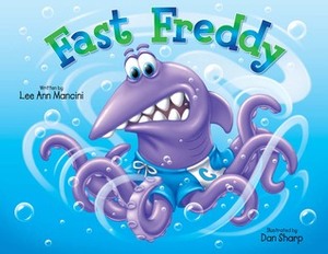 Fast Freddy by Lee Ann Mancini
