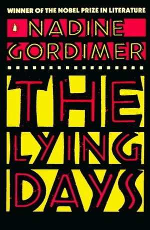 The Lying Days by Nadine Gordimer