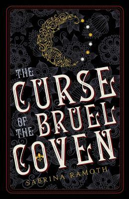The Curse of the Bruel Coven by Sabrina Ramoth