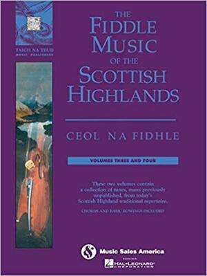 The Fiddle Music of the Scottish Highlands, Volume 3 by Christine Martin