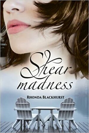 Shear Madness by Rhonda Blackhurst
