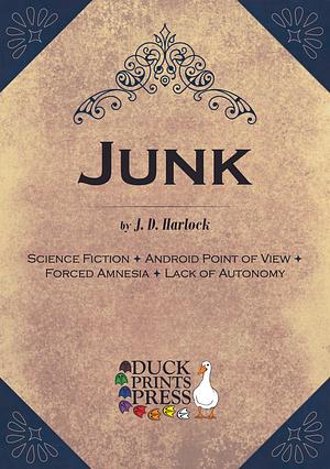 Junk by J. D. Harlock