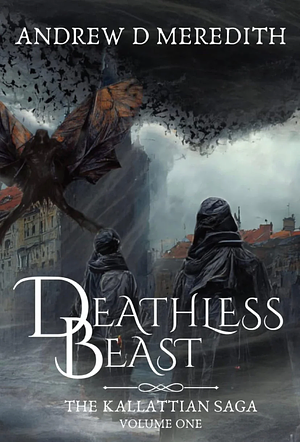 Deathless Beast by Andrew D. Meredith