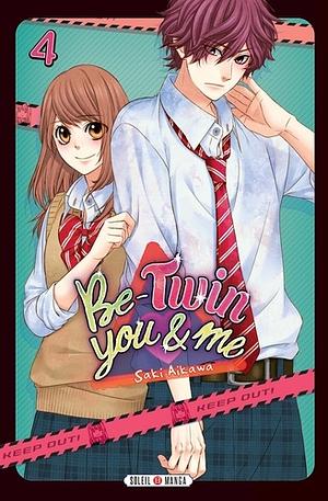 Be-Twin You & Me, Tome 4 by Saki Aikawa