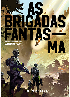 As Brigadas Fantasma by John Scalzi