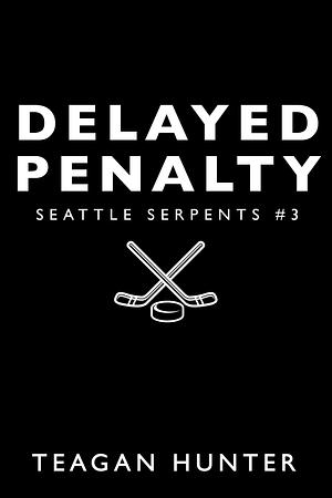 Delayed Penalty by Teagan Hunter