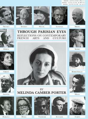 Through Parisian Eyes: New Library Edition: ISSN Vol 1, No. 5: Melinda Camber Porter Archive of Creative Works by Melinda Camber Porter