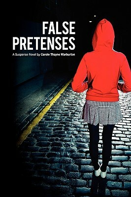 False Pretenses by Carole Thayne Warburton