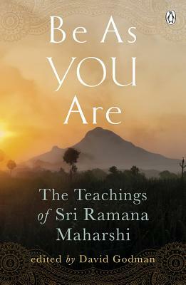 Be as You Are: The Teachings of Sri Ramana Maharshi by Sri Ramana Maharshi