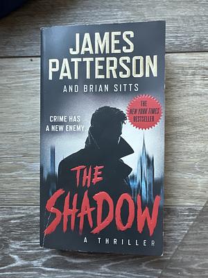 The Shadow by James Patterson, Brian Sitts