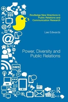 Power, Diversity and Public Relations by Lee Edwards