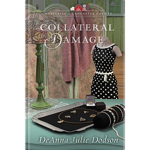 Collateral Damage by DeAnna Julie Dodson