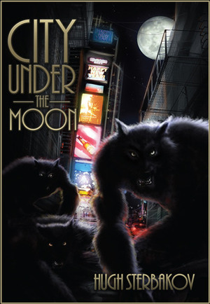 City Under the Moon by Hugh Sterbakov