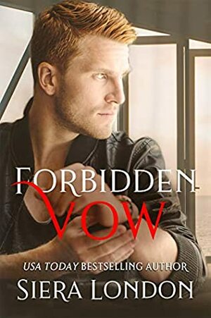 Forbidden Vow: A Bachelor of Shell Cove / Fiery Fairytales Crossover Novella by Siera London
