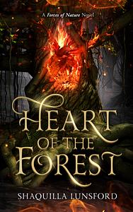 Heart of the Forest by Shaquilla Lunsford