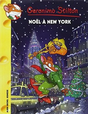 Noël à New York - Nº 71 by Geronimo Stilton