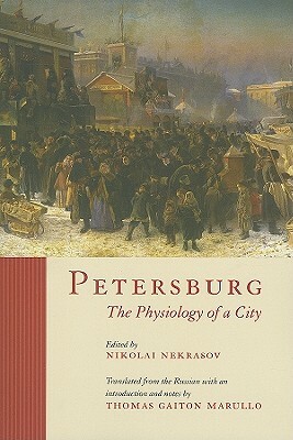 Petersburg: The Physiology of a City by 