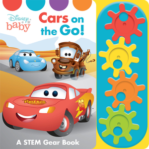 Disney Baby: Cars on the Go!: A Stem Gear Book by Pi Kids