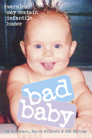 Bad Baby by R.D. Rosen, Rob Battles, Harry Prichett