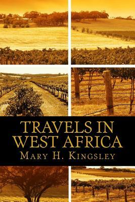 Travels in West Africa by Mary Henrietta Kingsley