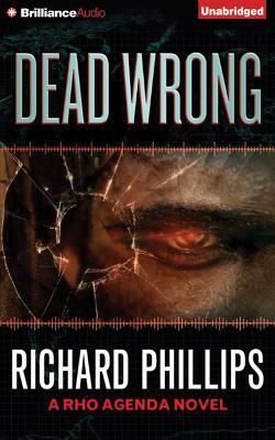 Dead Wrong by Richard Phillips