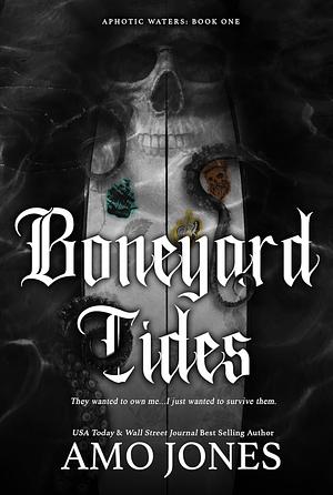 Boneyard Tides by Amo Jones