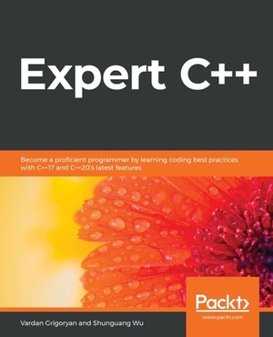 Expert C++ by Shunguang Wu, Vardan Grigoryan