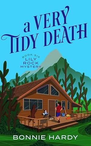 A Very Tidy Death by Bonnie Hardy, Bonnie Hardy