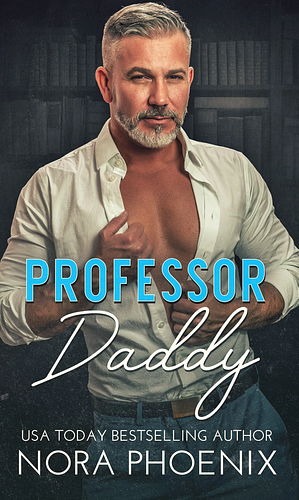 Professor Daddy by Nora Phoenix