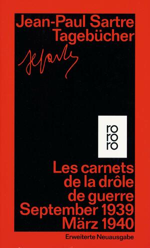 Tagebücher: Les carnets de la drole de guerre; September 1939-März 1940 by Vincent von Wroblewsky, Eva Moldenhauer, Jean-Paul Sartre