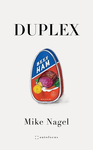 Duplex by Mike Nagel