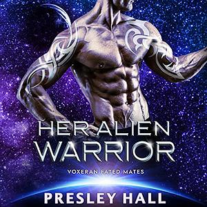 Her Alien Warrior by Presley Hall
