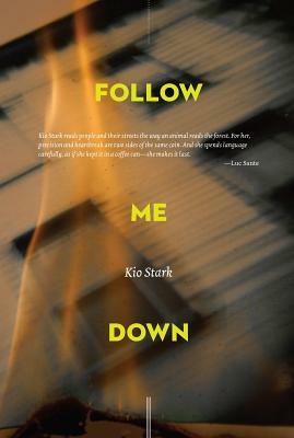 Follow Me Down by Kio Stark