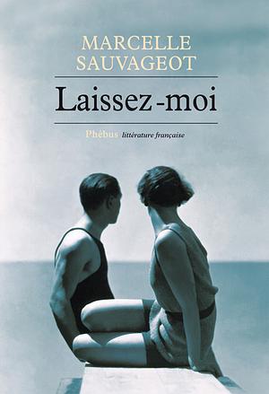 Laissez-moi by Marcelle Sauvageot