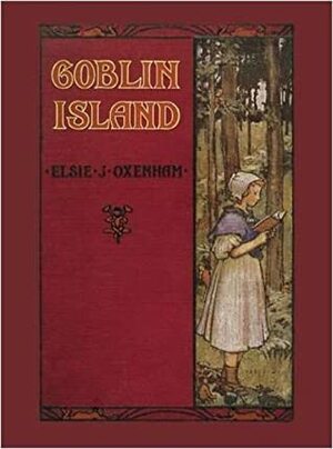 Goblin Island by Elsie J. Oxenham