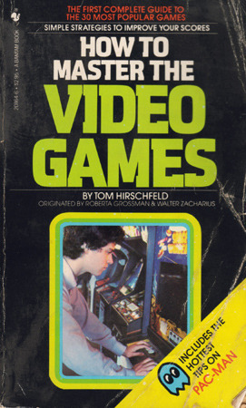 How To Master The Video Games by Tom Hirschfeld