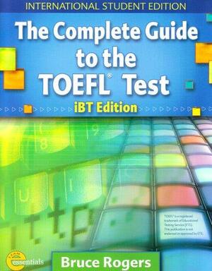 Complete Guide to the TOEFL(R) Test by Bruce Rogers