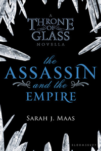 The Assassin and the Empire by Sarah J. Maas