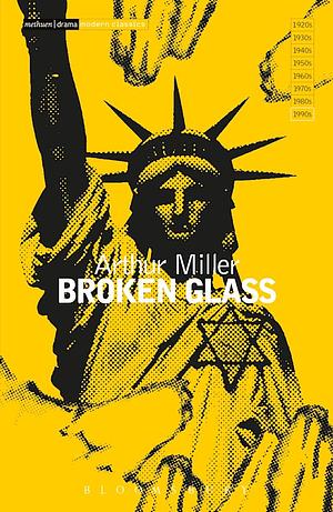 Broken Glass (Modern Plays) by Arthur Miller