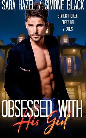 Obsessed with His Girl by Simone Black, Sara Hazel, Sara Hazel