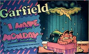 Garfield: I Hate Monday by Jim Davis