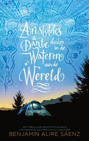 Aristoteles & Dante duiken in de wateren van de wereld by Benjamin Alire Sáenz