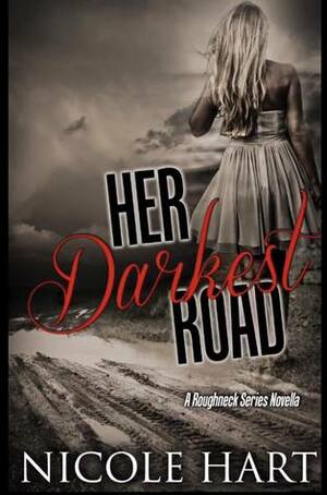 Her Darkest Road by Nicole Hart