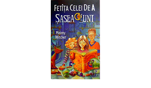 Fetița celei de a Șasea Luni by Moony Witcher